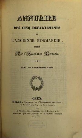 Annuaire des cinq départements de l'ancienne Normandie. 18, 18. 1852