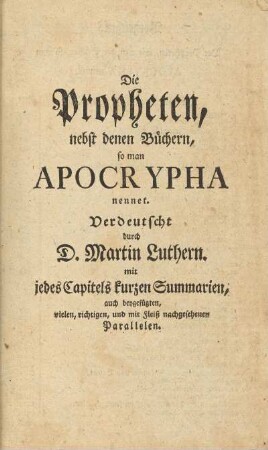Die Propheten, nebst denen Büchern, so man Apocrypha nennet