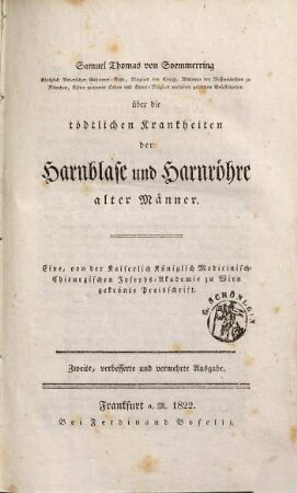 Über die tödtlichen Krankheiten der Harnblase und Harnröhre alter Männer