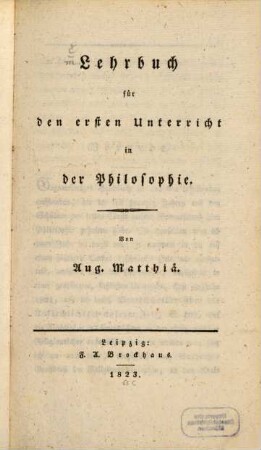 Lehrbuch für den ersten Unterricht in der Philosophie