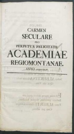 Carmen Seculare Pro Perpetua Felicitate Academiae Regiomontanae. Anno MDCCXLIV.