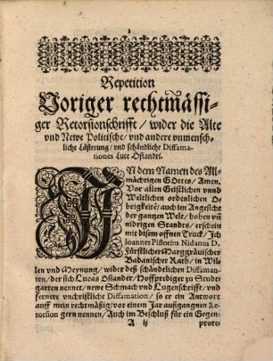 Repetition voriger rechtmässiger Retorsion schrifft Doctor Ioannis Pistorij Nidani, ... Wider die Alte vnnd Newe Politische vnnd andere vnmenschliche Lästerung vnd schandtliche diffamationes, so der Ehrndürfftig Mann, der sich Doctor Lucas Osiander, Hoffprediger zu Studtgart nennet, ... in offnen Truck ergossen vnd außgebreytet