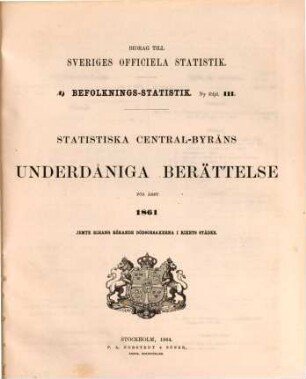 Bidrag till Sveriges officiella statistik. A, Befolknings-statistik, 3. 1861 (1864)