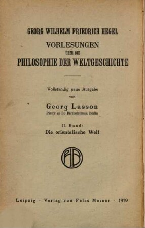 Vorlesungen über die Philosophie der Weltgeschichte. 2 = 171 b, Die orientalische Welt