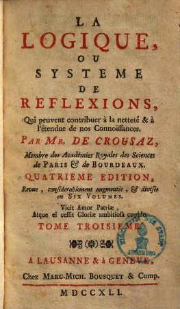 La logique ou systeme de reflexions : qui peuvent contribuer à la netteté & à l'étendue de nos connoissances, 3