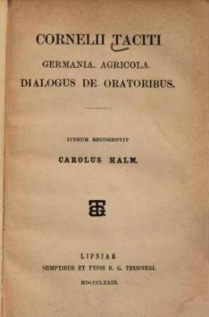 Cornelii Taciti Germania : Agricola ; Dialogus de oratoribus