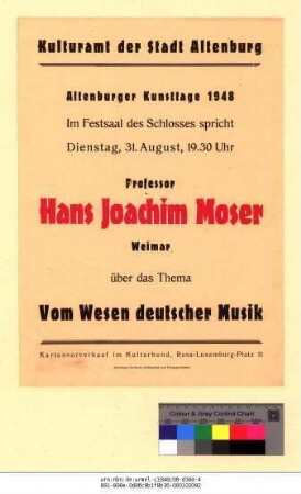 Originaltitel: Altenburger Kunsttage 1948 Im Festsaal des Schlosses spricht Professor Hans Joachim Moser, Weimar über das Thema Vom Wesen deutscher Musik
