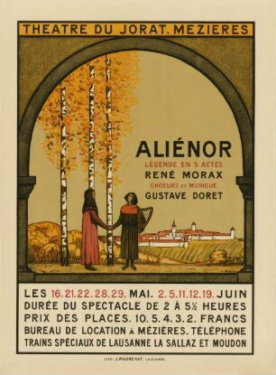 Aliénor, légende en 5 actes de René Morax, musique de Gustave Doret. Théâtre du Jorat