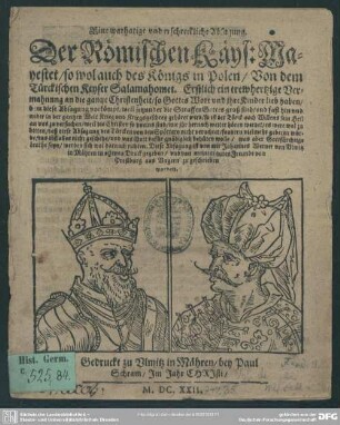 Eine warhatige und erschreckliche Absagung der Römischen Käys. Mayestet, so wol auch des Königs in Polen, von dem türckischen Keyser Salamahomet