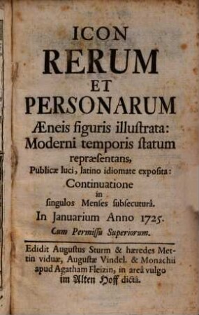 Icon rerum et personarum aeneis figuris illustrata : moderni temporis statum repraesentans, publicae luci, latino idiomate exposita, 1725, Jan.