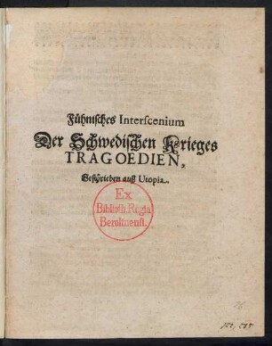 Fühnisches Interscenium Der Schwedischen Krieges Tragoedien : Geschrieben auß Utopia