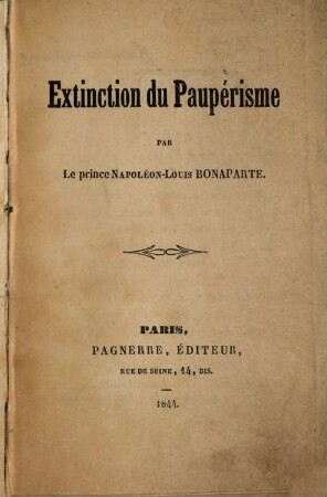 Extinction du Pauperisme par le prince Napoleon-Louis Bonaparte