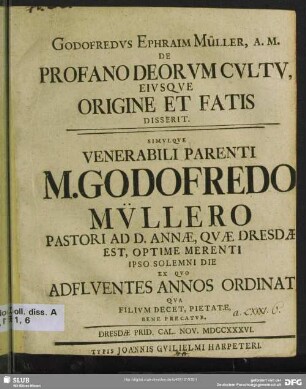 Godofredus Ephraim Müller, A. M. De Profano Deorum Cultu, Eiusque Origine Et Fatis Disserit : Dresdae Prid. Cal. Nov. MDCCXXXVI.