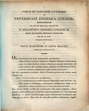 Iudicia de certamine litterario ab Universitate Friderica Guilelma Berolinensi : in annum ... indicto in sollemnibus Friderici Guilelmi III. regis beatissimi memoriae dedicatis ... publice renuntiata ac novae quaestiones. 1851 (1852)