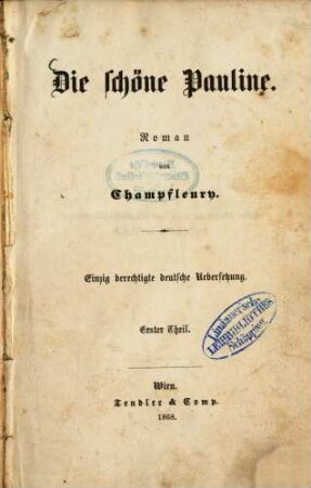 Die schöne Pauline : Roman von Champfleury. Einzig berechtigte deutsche Uebersetzung, 1