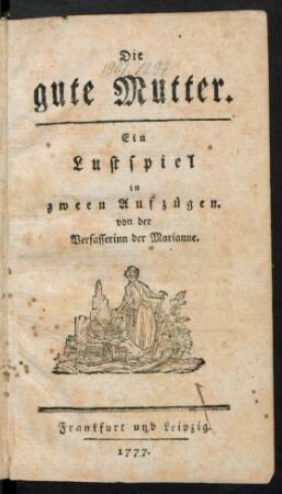 Die gute Mutter : Ein Lustspiel in zween Aufzügen