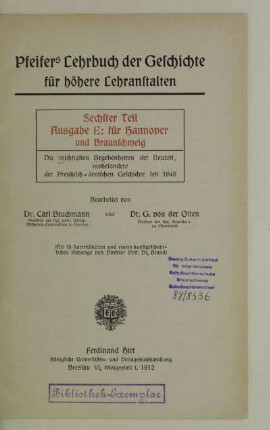 Teil 6: Die wichtigsten Begebenheiten der Neuzeit, insbesondere der preußisch-deutschen Geschichte seit 1648 : mit 18 Kartenskizzen und einem kunstgeschichtlichen Anhange