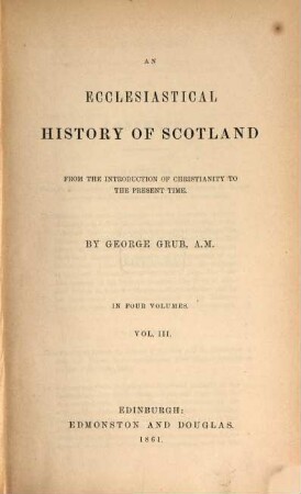 An ecclesiastical history of Scotland from the introduction of christianity to the present time. 3