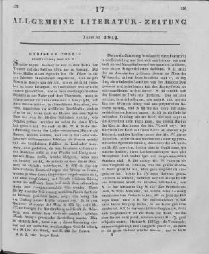 Lyrische Poesie (Fortsetzung von Nr. 16) Rezensiert werden: 1. Pfizer, G.: Gedichte. Stuttgart: Neff 1831 2. Pfizer, G.: Gedichte. Neue Sammlung. Stuttgart: Neff 1835 3. Lenau, N.: Gedichte. 3. Aufl.. Stuttgart, [Tübingen]: Cotta 1837 4. Grün, A.: Schutt. [Dichtungen.] 2. Aufl.. Leipzig: Weidmann 1836 5. Grün, A.: Gedichte. 3. Aufl.. Leipzig: Weidmann 1841