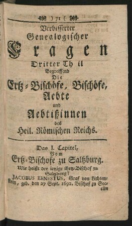 Verbesserter Genealogischer Fragen Dritter Theil Begreiffend Die Ertz-Bischöfe, Bischöfe, Aebte und Aebtißinnen des Heil. Römischen Reichs
