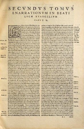 Reverendi Patris Fratris Didaci Stellae, Eximii Verbi Divini Concionatoris, Ordinis Minorvm Regvlaris Observantiae Prounciae sancti Iacobi, in sacrosanctum Iesu Christi Domini nostri Euangelium secundum Lucam enarrationum, 2