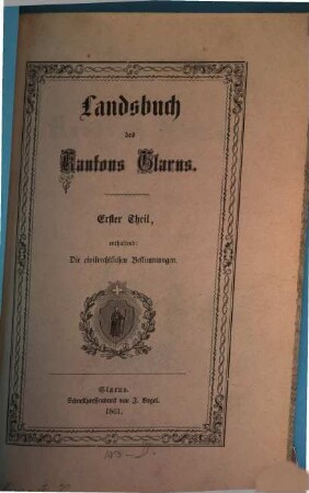 Landsbuch des Kantons Glarus. 1, Die civilrechtlichen Bestimmungen