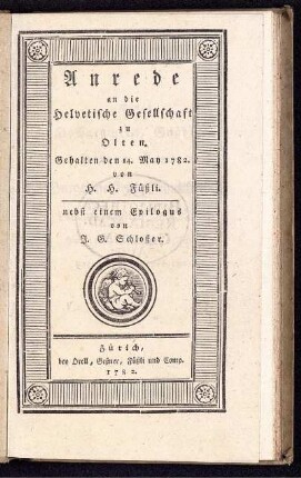 Anrede an die Helvetische Gesellschaft zu Olten : Gehalten den 14. May 1782