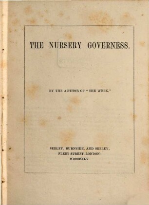 The Nursery governess : By the author of "the week"