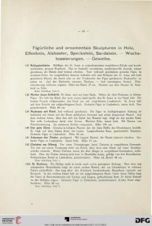Figürliche und ornamentale Skulpturen in Holz, Elfenbein, Alabaster, Speckstein, Sandstein. – Wachsbossierungen – Geweihe (Nr. 137-187)