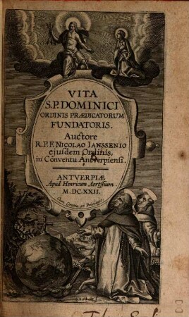 Vita S. P. Dominici Ordinis Praedicatorum fundatoris