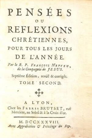 Pensées Ou Réflexions Chrêtiennes Pour Tous Les Jours De l'Année, 2