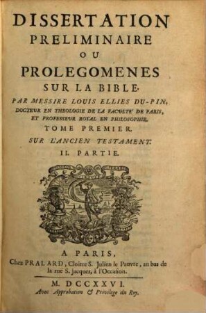 Dissertation Preliminaire Ou Prolegomenes Sur La Bible, Tome Premier. Sur L'Ancien Testament