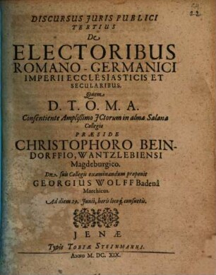 Discursus iuris publ. tertius de electoribus Romano-Germanici imperii ecclesiasticis et secularibus