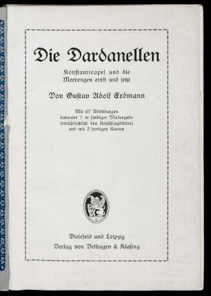 Die Dardanellen : Konstantinopel und die Meerengen einst und jetzt
