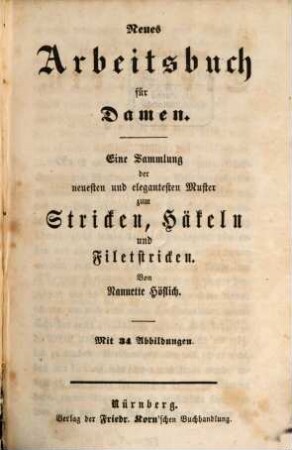 Die wohlerfahrene, elegante Strickerin : ein gründlicher und faßlicher Leitfaden für junge Damen zur Anfertigung verschiedener Strickarbeiten, 3