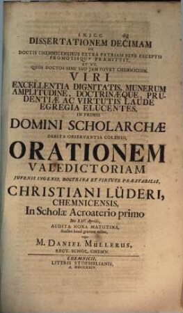 Diss. de doctis quibusdam Chemnicensibus extra patriam bene exceptis promotisque, Diss. X.