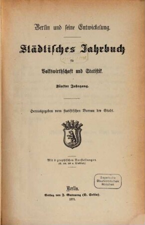 Berlin und seine Entwickelung. 5. 1871