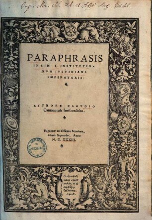 Paraphrasis in librum primum Institutionum Justiniani Imp.