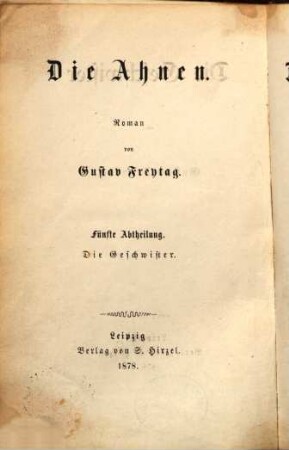 Die Ahnen : Roman, Fünfte Abtheilung. Die Geschwister