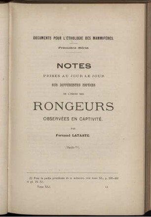 Notes Prises Au Jour Le Jour Sur Différentes Espèces De L' Ordre Des Rongeurs Observées En Captivité.