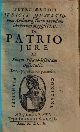 Petri Aerodii ... De Patrio Jure : Ad Filium Pseudo-Iesuitam Dissertatio
