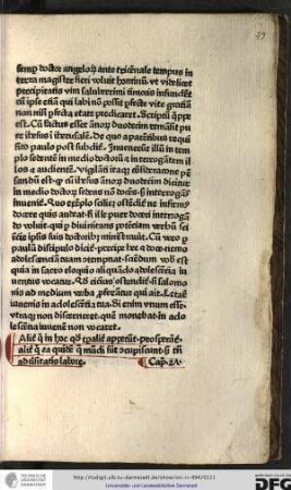 Aliter qui in hoc quod temporaliter appetunt, prosperantur, aliter qui es quidem que mundi sunt concupiscunt, sed tamen adversitatis labore. Capitulum 27.
