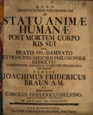 Dissertationem Philosophicam de Statu Animae Humanae Post Mortem Corporis Sui Vel Beato Vel Damnato Ex Principiis Sanioris Philosophiae Deducto