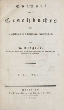 Theil 1: Entwurf eines Gesetzbuches des Verfahrens in bürgerlichen Rechtssachen