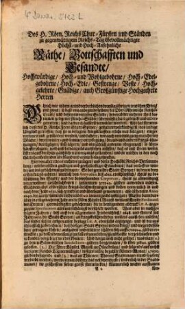 An des H. Röm. Reichs Chur-Fürsten, Fürsten und Ständen zu gegenwärtigem Reichs-Tag Gevollmächtigte Höchst- und Hoch-Ansehnliche Herren Räthe, Bottschafften und Besandten [et]c. [et]c. Unterthänig- und gehorsam-dienstliches Memoriale Burgermeistere und Rath des H. Röm. Reichs Freyen Stadt Speyer