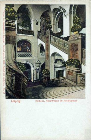 Leipzig: Rathaus, Haupttreppe im Festschmuck