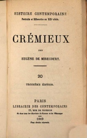 Histoire contemporaine : Portraits et Silhouettes au XIX siècle. (Der Umschlag m. d. T.: Les Contemporains). 20