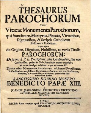 Thesaurus parochorum seu vitae, ac monumenta parochorum, qui sanctitate martyrio, pietate, virtutibus, dignitatibus, & scriptis catholicam illustrarunt ecclesiam. [1]