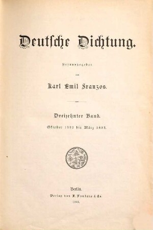 Deutsche Dichtung. 13. 1892/93