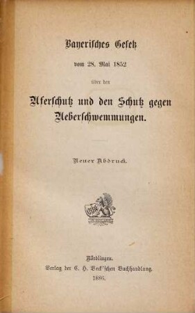 Bayerisches Gesetz vom 28. Mai 1852 über den Uferschutz und den Schutz gegen Überschwemmungen